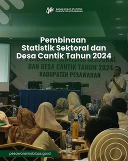 Pembinaan Statistik Sektoral dan Desa Cantik Tahun 2024