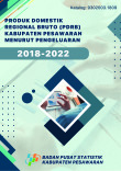 Produk Domestik Regional Bruto Kabupaten Pesawaran Menurut Pengeluaran 2018-2022